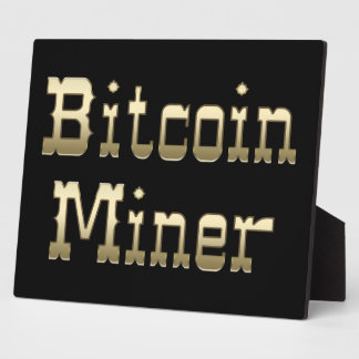 Bitcoin Miner (On Black) Plaque