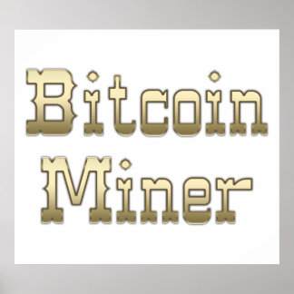 Bitcoin Miner Poster