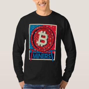 Bitcoin Miners Crypto Trading Blockchain 1 T-Shirt