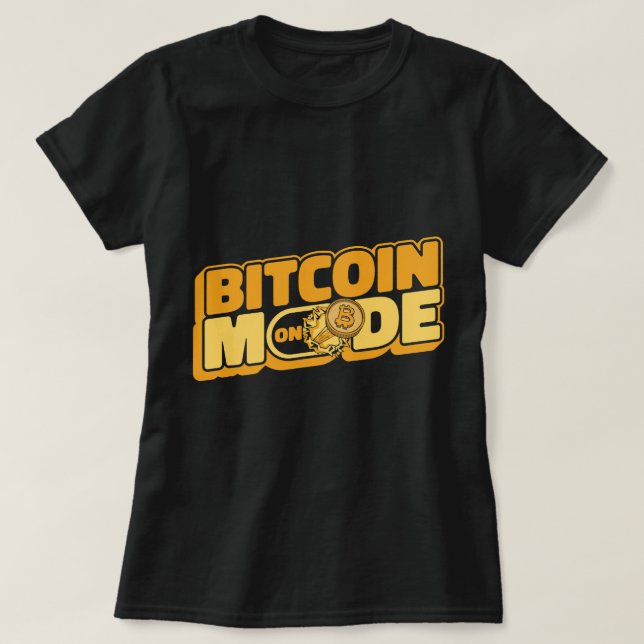 Bitcoin Mode On Crypto Cryptocurrency Blockchains  T-Shirt (Design Front)