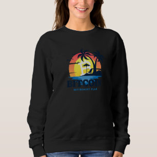 Bitcoin My Retirement Plan Funny Investing Sweatshirt