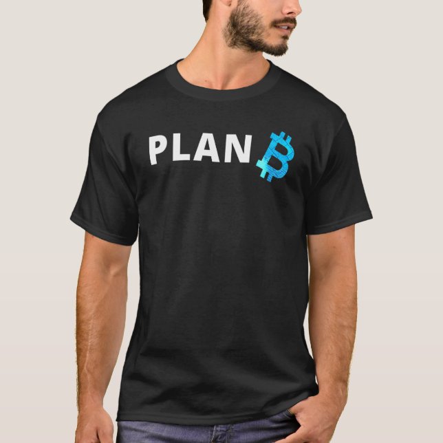 Bitcoin Plan B Defi Btfd Bitcoin Hodl Btc Crypto C T-Shirt (Front)