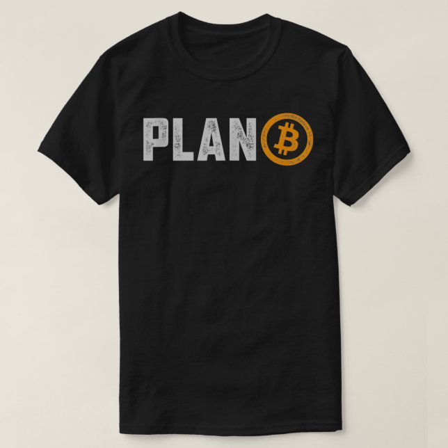 Bitcoin Plan B HODL BTC Crypto Currency Traders Bl T-Shirt (Design Front)