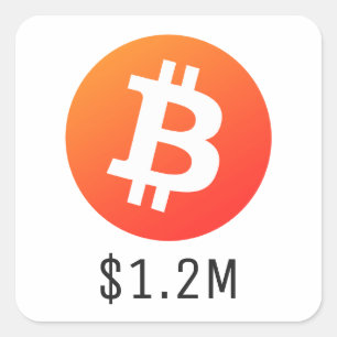 Bitcoin Price $1,200,000 ($1.2M) One Million Square Sticker