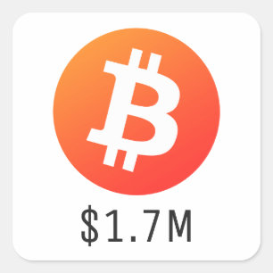 Bitcoin Price $1,700,000 ($1.7M) One Million Square Sticker