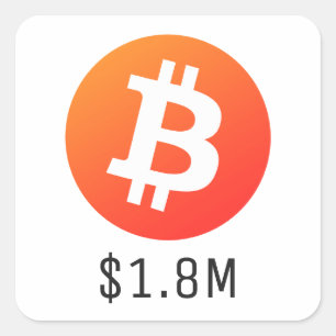 Bitcoin Price $1,800,000 ($1.8M) One Million Square Sticker