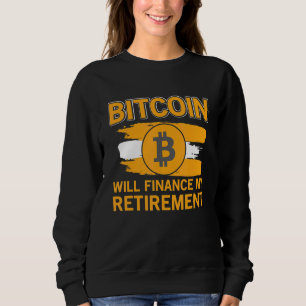 Bitcoin Retirement Crypto Currency Sweatshirt