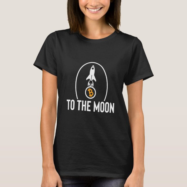 Bitcoin Rocket To The Moon As Crypto Trader Crypto T-Shirt (Front)