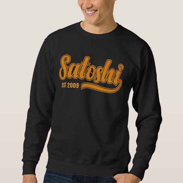 Bitcoin Satoshi Est. 2009 Blockchain Mining Crypto Sweatshirt (Front)