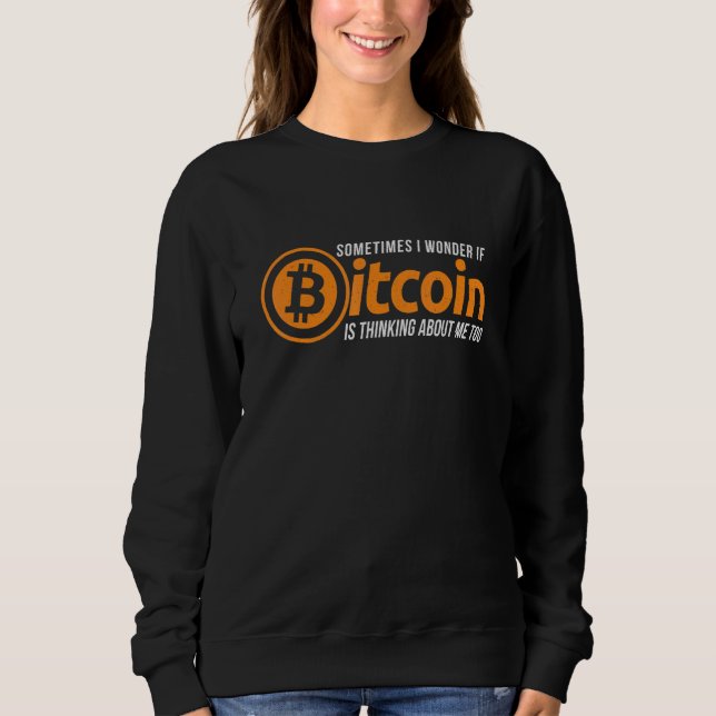 Bitcoin Saying Digital Cryptocurrency Hodler Sweatshirt (Front)