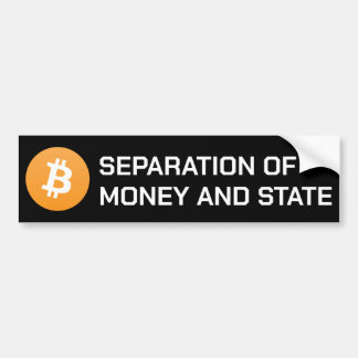 Bitcoin Separation of Money & State Bumper Sticker