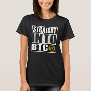 Bitcoin Straight Outta into BTC Blockchain T-Shirt