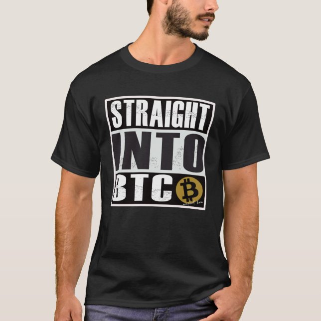 Bitcoin  Straight Outta into BTC Blockchain T-Shirt (Front)