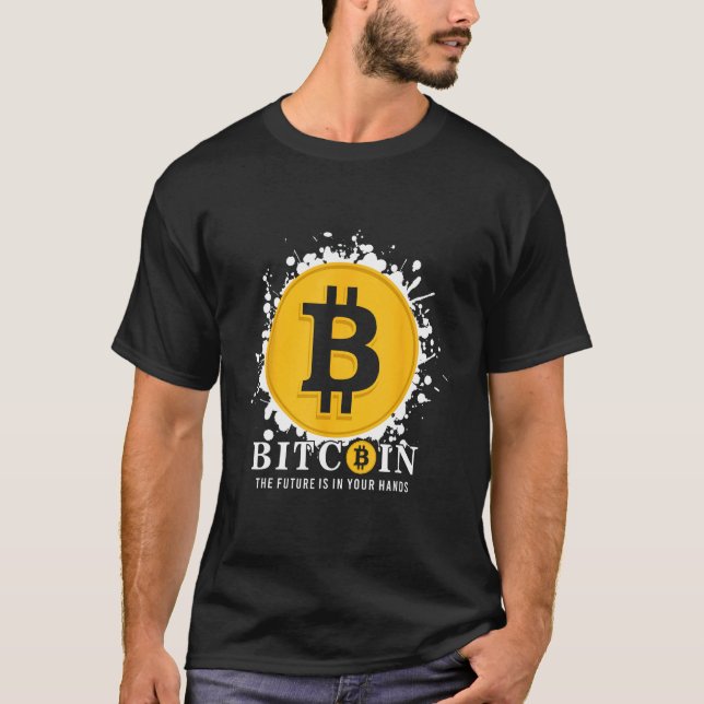 Bitcoin The Future Is In Your Hands T-Shirt (Front)