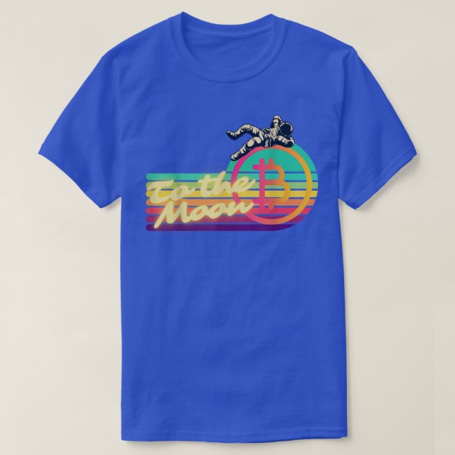 Bitcoin To The Moon Astronaut Apparel Crypto Inves T-Shirt (Design Front)