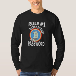 Bitcoins Gold For Bitcoiner Crypto Miner Password T-Shirt