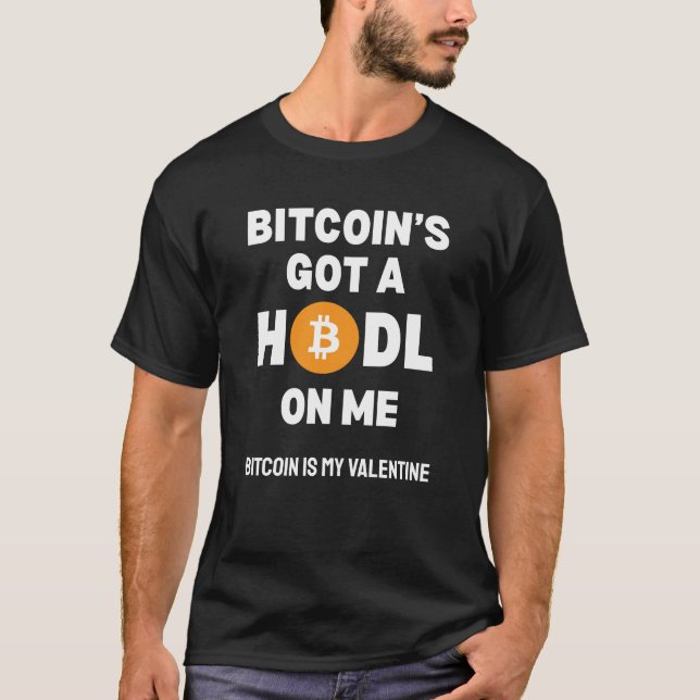 BITCOIN'S GOT A HODL ON ME Fun Crypto T-Shirt (Front)