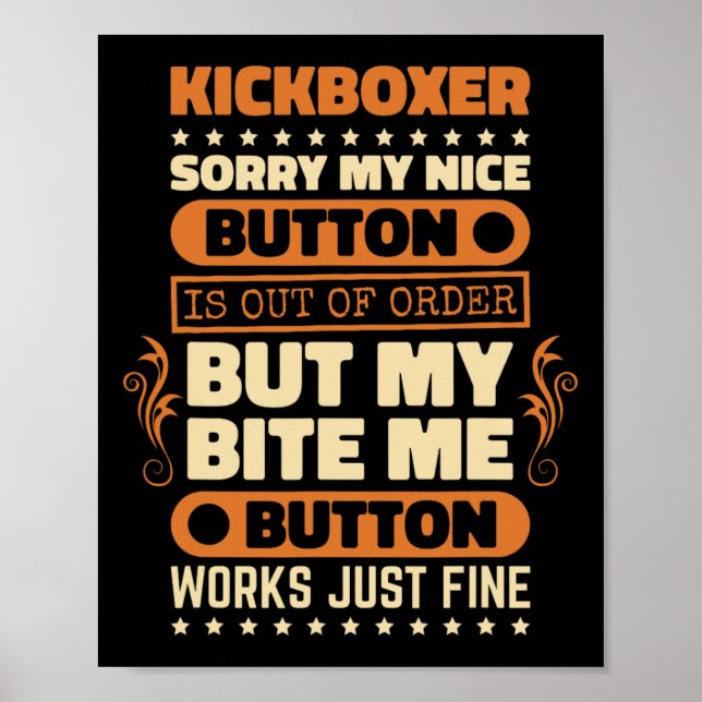 Bite Button Works Kickboxer Design Kickbox Lover K Poster (Front)