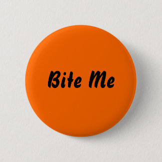 Bite Me 6 Cm Round Badge