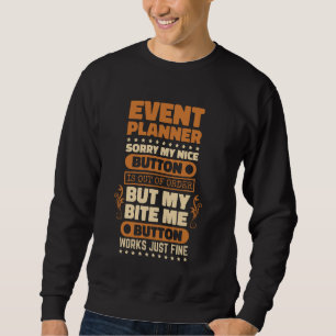 Bite Me Button Works Event Planner for Event Coord Sweatshirt