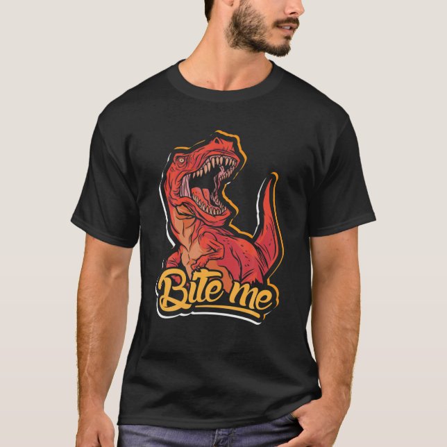 Bite Me Design Rex And Dinosaurs T-Shirt (Front)