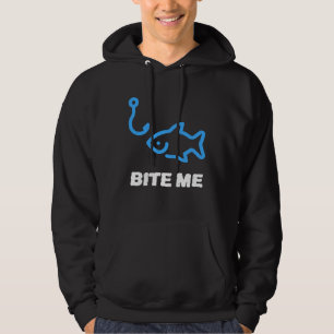 Bite Me Fishing Hook For Any Fishing King Hoodie