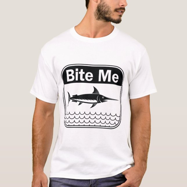 Bite Me - Fishing T-Shirt (Front)