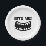 Bite me! funny paper plates with big mouth<br><div class="desc">Bite me! funny paper plates with big mouth. Fun party supplies for Birthday party,  wedding,  BBQ,  event and more. Add your own personalised text or custom image. Great for kids and adults.</div>