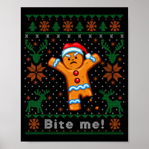 Bite Me Gingerbread Man - Funny Ugly Christmas Swe Poster