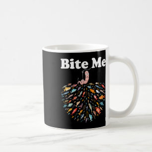 Bite Me Go Fishing Fisherman Fishing Lover Coffee Mug