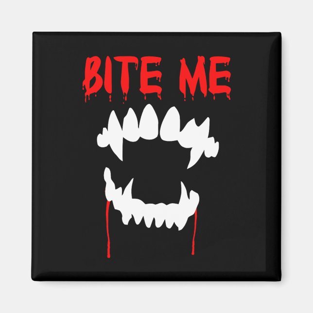 Bite Me Halloween Vampire Teeth  Magnet (Front)