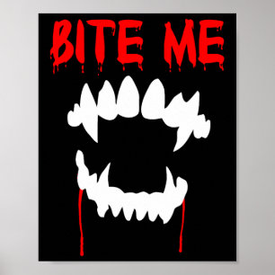 Bite Me Halloween Vampire Teeth Poster