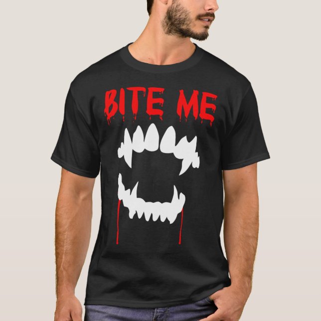 Bite Me Halloween Vampire Teeth  T-Shirt (Front)