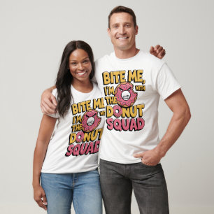Bite Me I’m with the Doughnut Squad Funny Doughnut T-Shirt