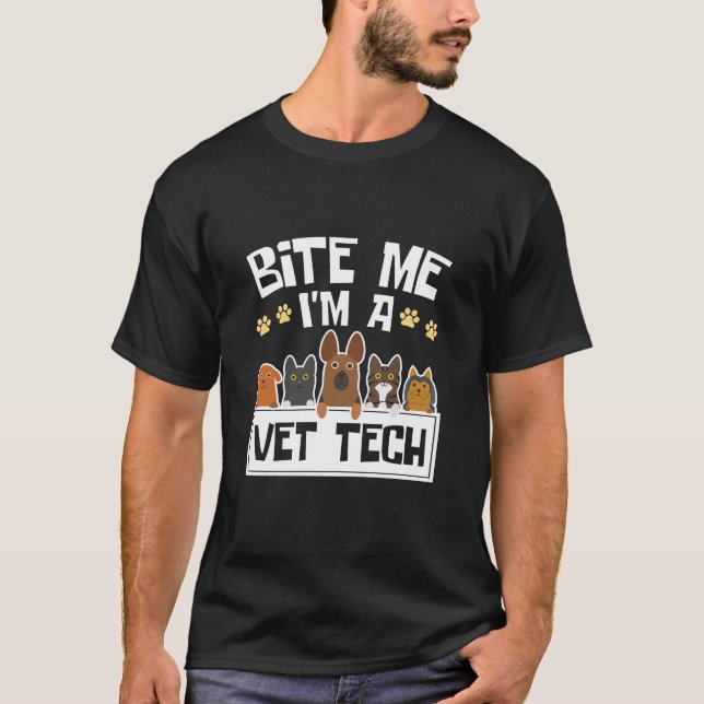 Bite Me I'm a Vet Tech Funny Veterinary Technician T-Shirt (Front)