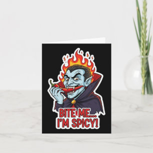 Bite Me I'm Spicy  Card