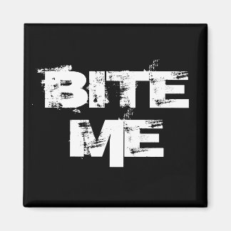Bite Me Magnet