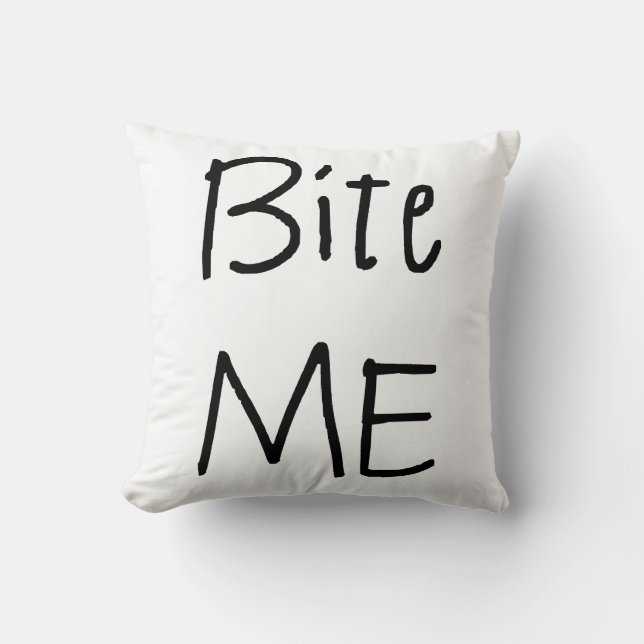 Bite Me Pillow (Front)