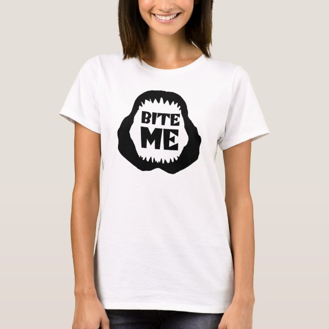 Bite me Quote - Shark Jaws T-Shirt (Front)