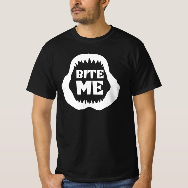 Bite me Quote - Shark Jaws T-Shirt (Front)