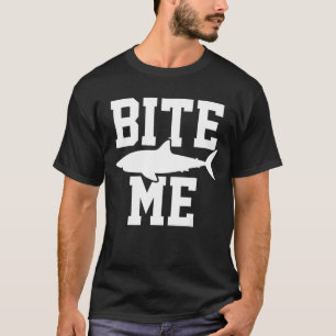 Bite Me - Shark Marine Biology Gift - Animal Ocean T-Shirt