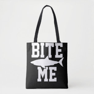 Bite Me - Shark Marine Biology Gift - Animal Ocean Tote Bag