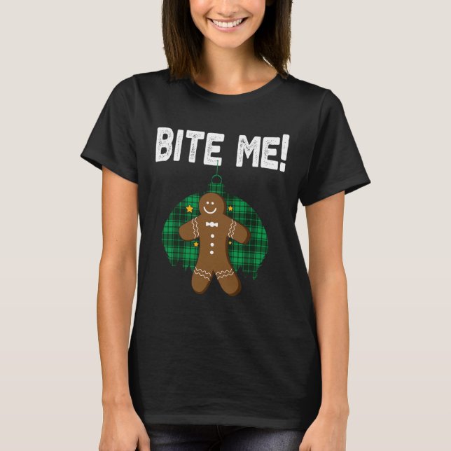 Bite Me Shirt Funny Christmas Gingerbread Man Cost (Front)