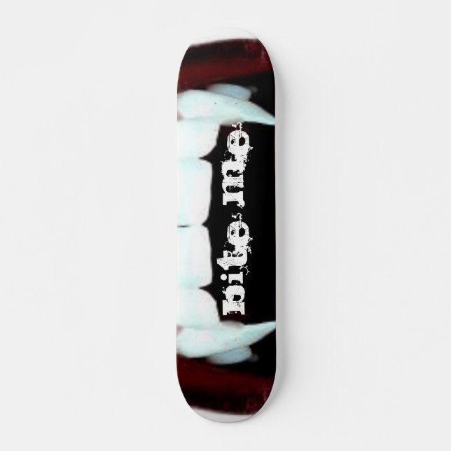 Bite Me Skateboard (Front)