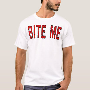 Bite Me T-Shirt