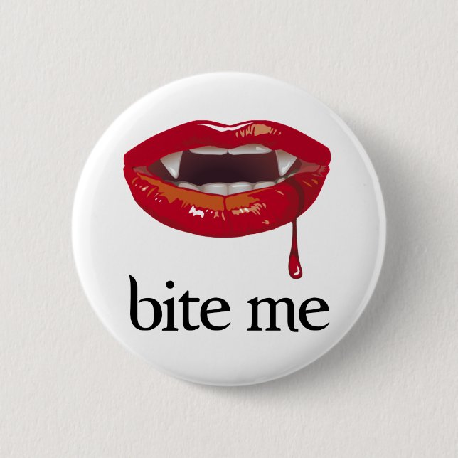 Bite Me Vampire 6 Cm Round Badge (Front)