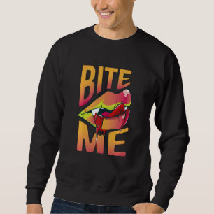 Bite Me Vampire Fang Ghoul Immortal Halloween Soul Sweatshirt
