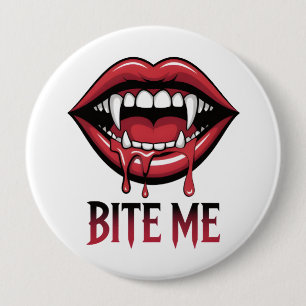 Bite Me Vampire Mouth 10 Cm Round Badge