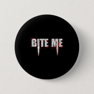 Bite Me Vampire Teeth Bloody Halloween 6 Cm Round Badge