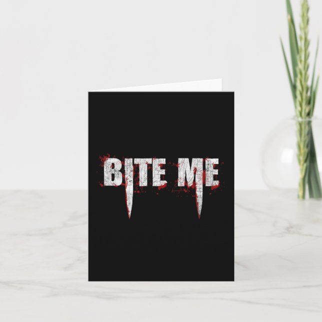 Bite Me Vampire Teeth Bloody Halloween   Card (Front)